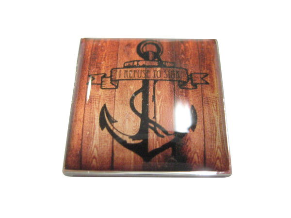 Red and Orange Toned Square Nautical I Refuse To Sink Anchor Magnet